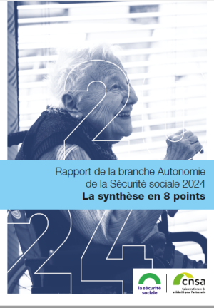 Rapport de la branche Autonomie de la Sécurité sociale 2024. Synthèse en 8 points